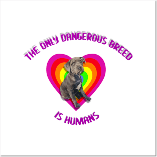 The only dangerous breed is humans! Posters and Art